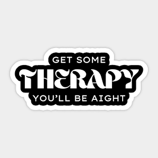 Get some therapy Sticker